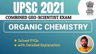 UPSC 2021 Organic Chemistry Solved PYQs  Combined GeoScientist Exam  Detailed Explanation [upl. by Aicelav]