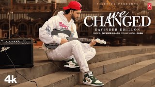 WE CHANGED Official Video  Davinder Dhillon amp Rubai  Latest Punjabi Songs 2024 [upl. by Milzie]