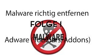 Malware richtig entfernen 1  Adware Toolbars und Müllsoftware richtig entfernen [upl. by Davies]