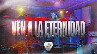 Ven a la eternidad cover  Otro sentido [upl. by Winn]