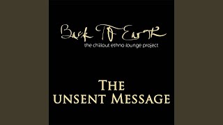 The Unsent Message The Chillout Ethno Lounge Project [upl. by Waki]