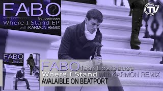 Fabo feat Lostcause  Where I Stand Karmon Radio Edit [upl. by Iow86]