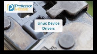 Linux Device Drivers  CompTIA Linux LX0101 LPIC1 1011 [upl. by Wolpert840]