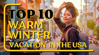 Top 10 Warm Winter vacations in the USA [upl. by Sterner]