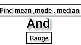 find mean mode median and rangemath [upl. by Lepper141]