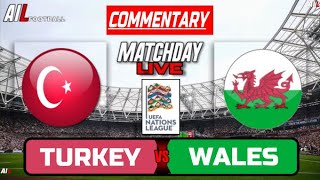 TURKEY vs WALES Live Stream COMMENTARY UEFA Nations League Football  Lineups  Livescores [upl. by Signe830]