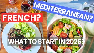 Dietitian Explains which is the best FRENCH Diet or MEDITERRANEAN Diet to start in 2025 [upl. by Latihs]