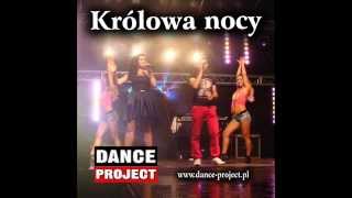 Dance Project  Królowa Nocy 2015 [upl. by Babb]