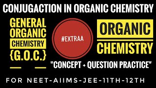 Conjugation In Organic Chemistry  GOC1st  Reaction Mechanism organic chemistry  NEET 2020 [upl. by Gillespie132]