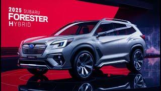 2025 Subaru Forester Hybrid FuelEfficient and AllWheel Drive [upl. by Yak]