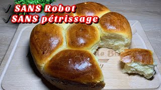 La fameuse Brioche SANS Robot et SANS pétrissage  un vrai délice [upl. by Rafaj]