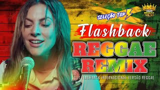 REGGAE LOVE SONGS 2024 💕 REGGAE DO MARANHÃO ROMÂNTICO 💕 SET FLASHBACK INTERNACIONAL VERSÃO REGGAE [upl. by Ayotas44]