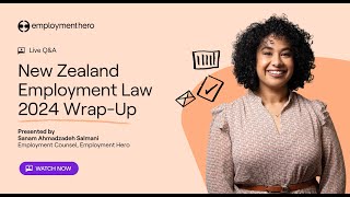 New Zealand Employment Law 2024 WrapUp  Webinar [upl. by Odragde]