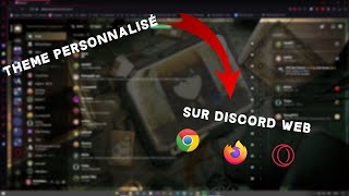 METTRE UN THEME PERSONNALISE SUR DISCORD WEB  CHROME  FIREFOX  OPERA [upl. by Altman366]