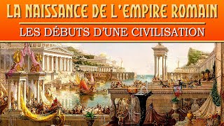 Les Débuts de la Civilisation Romaine  Documentaire sur la Rome Antique [upl. by Ennasirk]