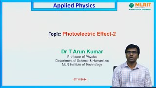 LEC02 Applied Physics  Photoelectric Effect Part2 by Dr T Arun Kumar [upl. by Elimay]