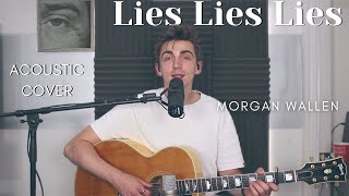 Lies Lies Lies  Morgan Wallen Cover [upl. by Ttocs]