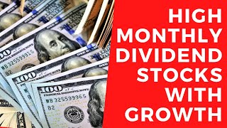 Best High Monthly Dividend Stocks with GROWTH [upl. by Ahsii884]