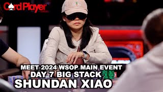 Meet 2024 WSOP Main Event Day 7 Big Stack Shundan Xiao [upl. by Ruhnke69]