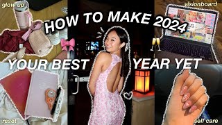 HOW TO MAKE 2024 YOUR BEST YEAR YET  glow up  goalset [upl. by Anemolihp]