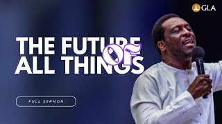 THE FUTURE OF ALL THINGS  Pastor Dotun Ojelabi [upl. by Tem]