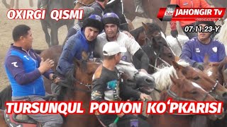 TURSUNQUL POLVON KOʻPKARISI OXIRGI QISMI 071123Y [upl. by Cassi]