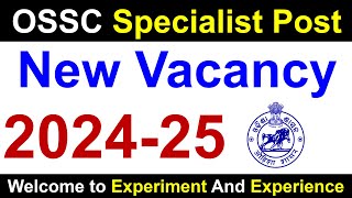 202425 OSSC CGL SPECIALIST NEW Recruitment ossc osscspecialistpost [upl. by Troy251]