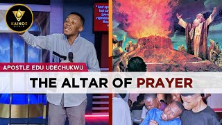 THE ALTAR OF PRAYER  APOSTLE EDU UDECHUKWU [upl. by Kimberli]