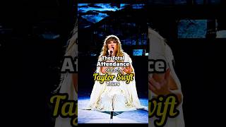 the Total Attendance of Taylor Swift Tours taylorswift theerastour taylorsversion shorts music [upl. by Conlen]