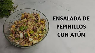 Cómo Hacer Ensalada de Pepinillos con Atún [upl. by Ocsic]