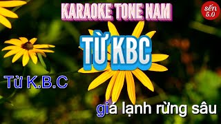 Karaoke Từ KBC Tone Nam l Sến 5 0 [upl. by Elleb]