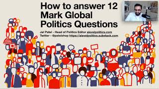 How to Answer the Edexcel 12 Mark Global A Level Politics Question [upl. by Patterman]