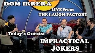 Dom Irrera Live from the Laugh Factory  Impractical Jokers Podcast [upl. by Micaela]