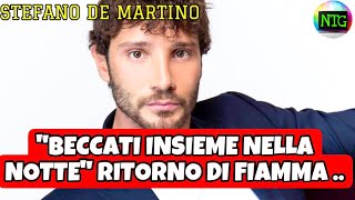 Nuovo amore o vecchia fiamma Stefano De Martino paparazzato proprio con LEI [upl. by Plath]