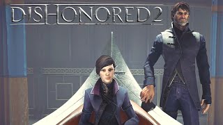 Dishonored 2  Часть 18  ФИНАЛ [upl. by Infield941]