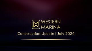 Western Marina  Construction Update  July 2024  Western Constructions [upl. by Ahsino]