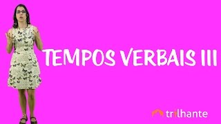 Tempos Verbais III [upl. by Ytsanyd158]