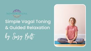 Simple Vagal Toning amp Guided Relaxation with Suzy Bolt [upl. by Osnohpla377]