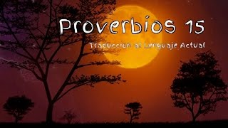 Proverbios 15 TLA yamycruz bibliahablada [upl. by Winchell321]