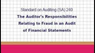 SA 240 The Auditor’s Responsibility Relating to Fraud In An Audit Of Financial Statements Part2 [upl. by Carmelina]