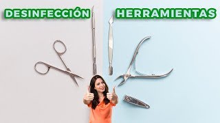 COMO DESINFECTAR TUS HERRAMIENTAS DE MANICURA CORRECTAMENTE [upl. by Filip]