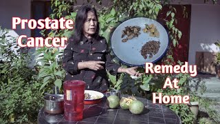 Prostate CancerRemedy At HomeHerbal Medicine ARUNACHAL PRADESH NORTHEAST INDIA [upl. by Ecneralc25]