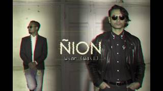 Nion Wiar Wail [upl. by Scholz]