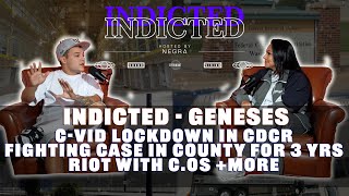 Indicted  Geneses  Cvid Lockdown in CDCR Fighting Case in County for 3 Yrs Riot with COs More [upl. by Kcid]