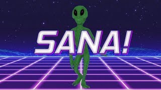 HAPPY BIRTHDAY SANA  ALIEN REMIX [upl. by Epoh]