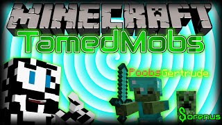 Minecraft  TAMED MOBS MOD 1710  Sorenus Mods 172 [upl. by Mackenie]