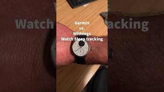 Garmin vs Withings Watch Sleep Tracking Comparison [upl. by Mohsen]