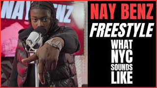 Nay Benz Freestyle  What NYC Sounds Like [upl. by Tyoh]