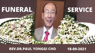 RevDrPAUL YONGGI CHOFUNERAL SERVICE18092021 [upl. by Adnalu]