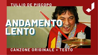 ANDAMENTO LENTO  Tullio De Piscopo Canzone originale  Testo [upl. by Dame]